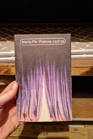 Marta Fik. Przeciw, czyli za