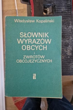 SŁOWNIK WYRAZÓW OBCYCH i ZWROTÓW OBCCOJĘZYCZNYCH