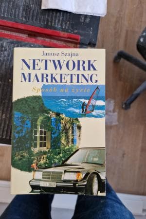 NETWORK MARKETING Sposób na życie