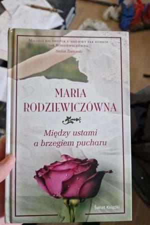 MARIA RODZIEWICZÓWNA Między ustami a brzegiem pucharu